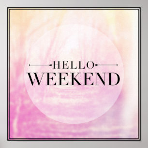 Hello Weekend Poster