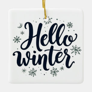 Hello Winter Christmas Snowflake Winter Season  Ceramic Ornament