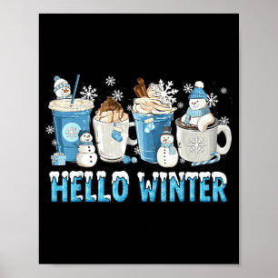 Hello Winter Sweet Cozy Coffee Lovers Snowman Chri Poster