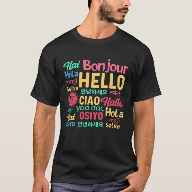 Hello Word In Different Languages Travel Journey T T-Shirt (Front)