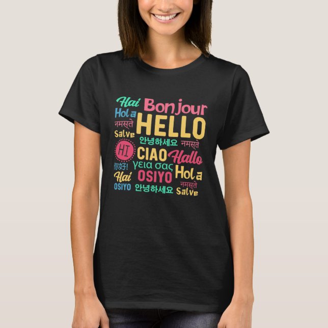 Hello Word In Different Languages Travel Journey T T-Shirt (Front)