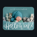 Hello World! Modern Playful Script Baby Birth Magnet<br><div class="desc">Let your little bundle of joy say "Hello,  World" in playful script typography. Add baby's name.</div>