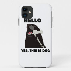 HELLO YES THIS IS DOG iPhone 11 CASE