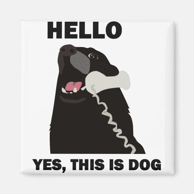 HELLO YES THIS IS DOG telephone phone Magnet (Front)