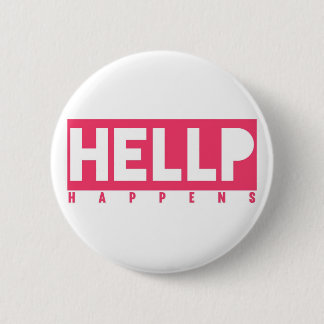 HELLP Happens 6 Cm Round Badge