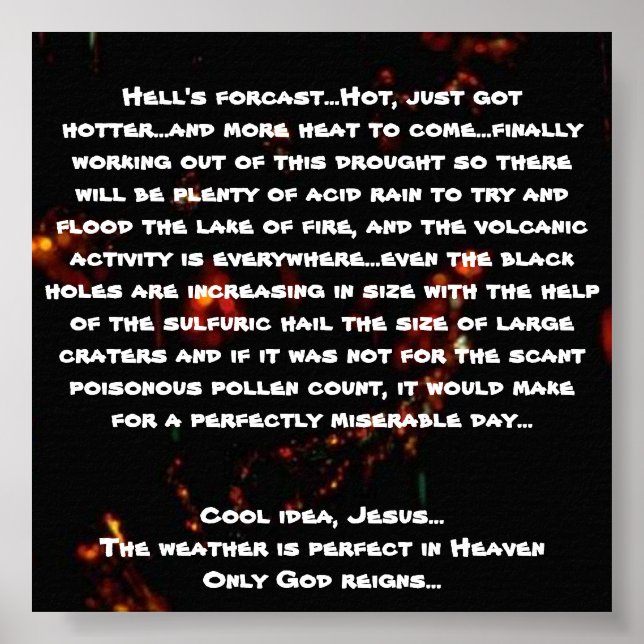 Hell's forcast...Hot, just got hot... Poster (Front)