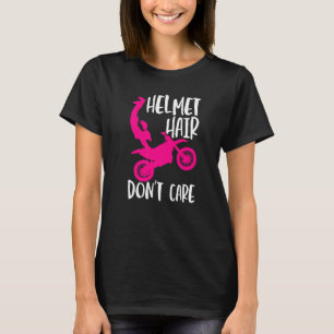 Helmet Hair Dont Care Motocross Motorcycle T-Shirt