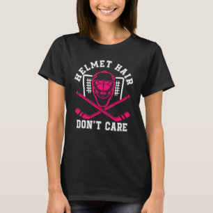 Helmet Hair Don't Care Pink Hockey Mask Player Pri T-Shirt