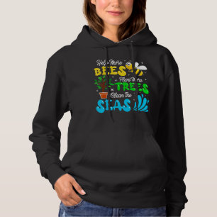 Help Bees Plant Trees Clean Seas Bee Saves Environ Hoodie