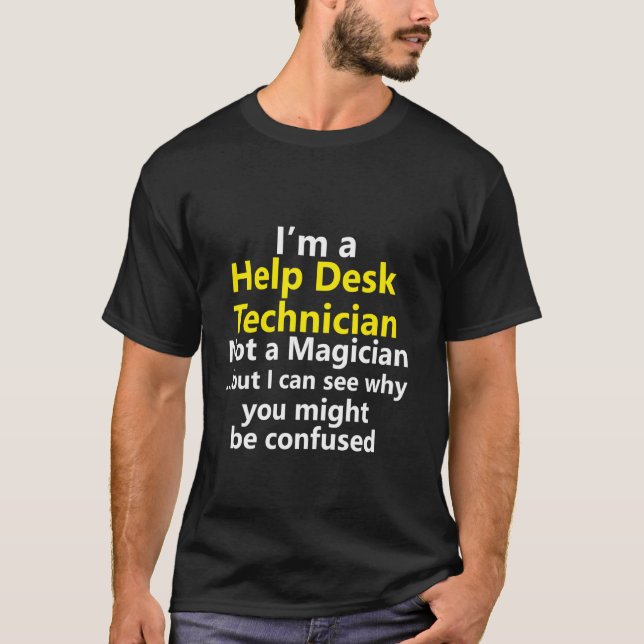 Help Desk Technician Support Customer Service Desk T-Shirt (Front)