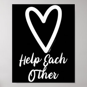 Help Each Other Heart Motivational Saying Poster