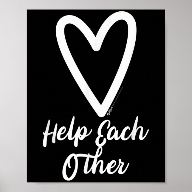 Help Each Other Heart Motivational Saying  Poster (Front)