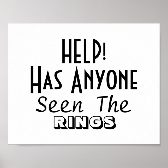 Help Has Anyone Seen The Rings Funny Wedding Sign (Front)