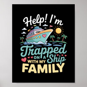 Help I’m Trapped On A Ship With My Family Cruise 5 Poster