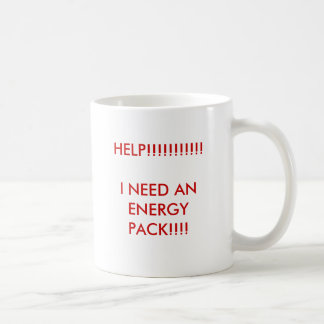 HELP!!!!!!!!!!!I NEED AN ENERGY PACK!!!! COFFEE MUG