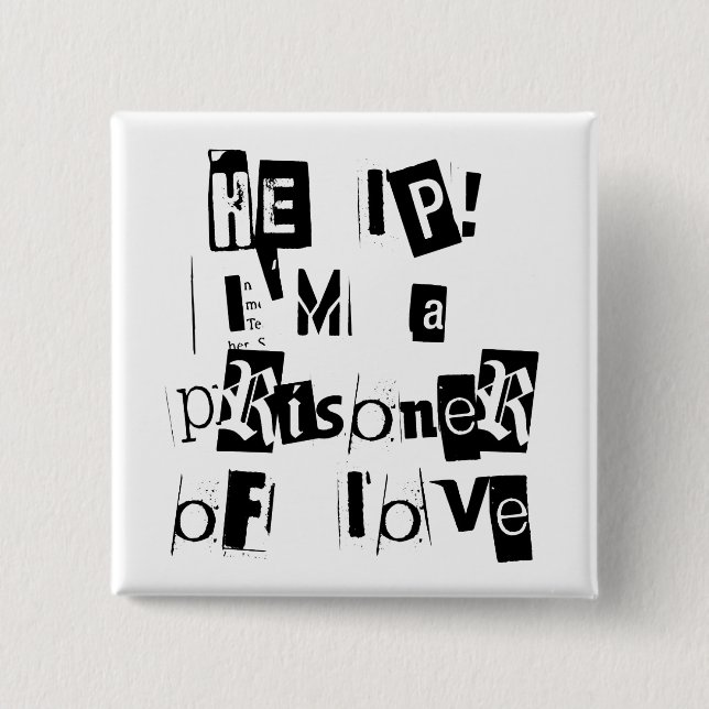 Help! I'm a Prisoner of Love 15 Cm Square Badge (Front)