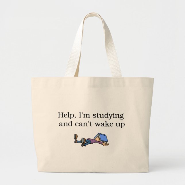 Help I'm Studying and Can't Wake Up Tote Bag (Front)