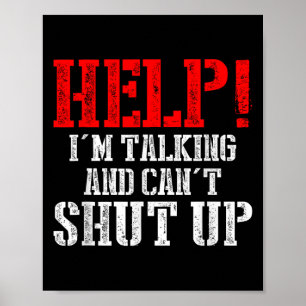 Help I'm Talking And Can't Shut Up  Poster