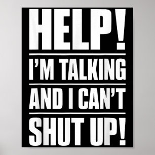 Help I'm Talking And I Can't Shut Up  Poster