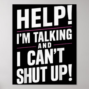 Help I'm Talking And I Can't Shut Up  Poster