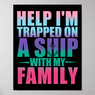 Help I'm Trapped On A Ship With My Family Cruise V Poster