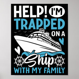 Help! I'm Trapped On A Ship With My Family Family Poster