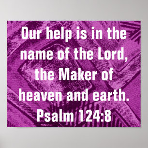 Help is in the Lord Psalms bible verse poster