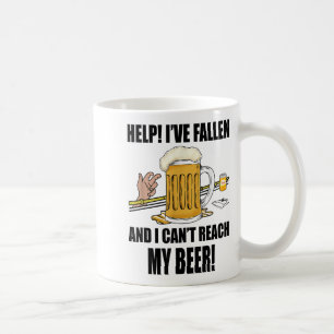 Help I've Fallen And I Can't Reach My Beer Funny Coffee Mug