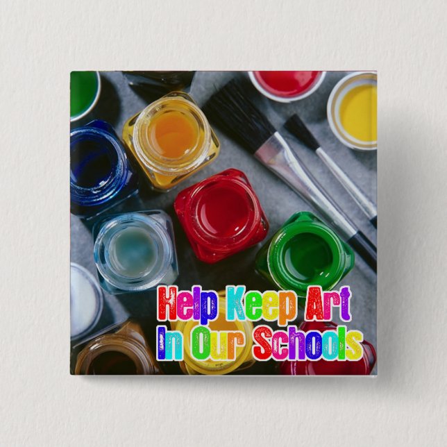 Help Keep Art in Our Schools! 15 Cm Square Badge (Front)