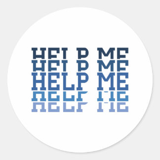 HELP ME — Existential Humor Minimal Classic Round Sticker