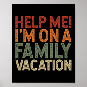 Help Me I'm On A Family Vacation 1 Poster