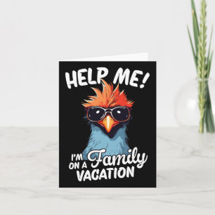 Help Me I'm On A Family Vacation Card