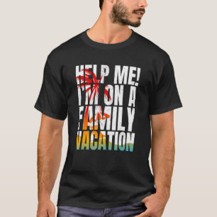 Help Me I'm On A Family Vacation Retro Style T-Shirt