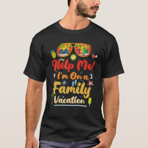 Help Me I'm On A Family Vacation  Summer Beach T-Shirt