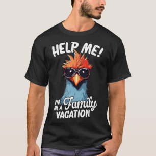 Help Me I'm On A Family Vacation  T-Shirt
