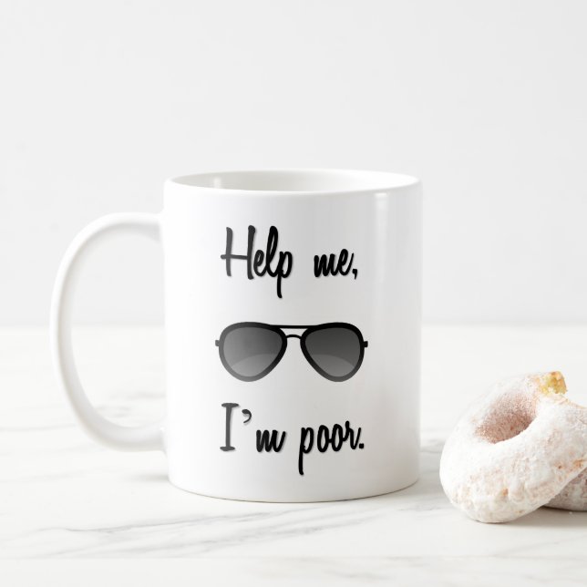 Help me I'm poor funny sunglasses Coffee Mug (With Donut)