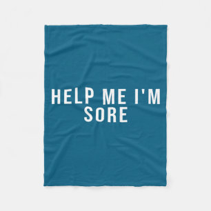 Help Me I'm Sore Fleece Blanket