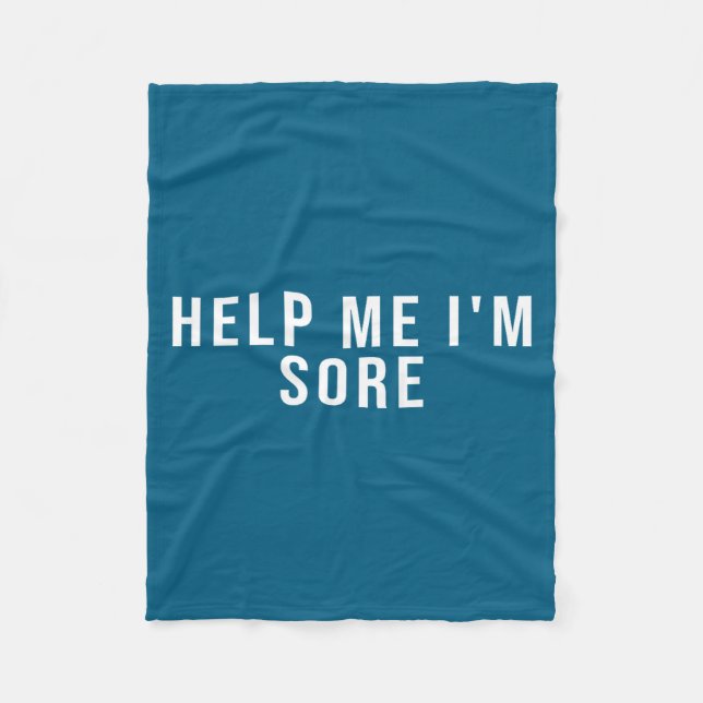 Help Me I'm Sore  Fleece Blanket (Front)
