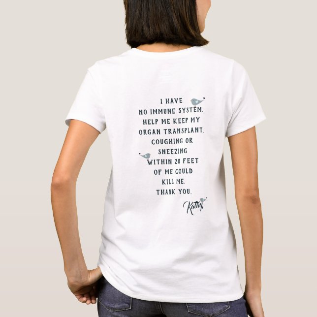 Help Me Keep My Organ Transplant White T-Shirt (Back)