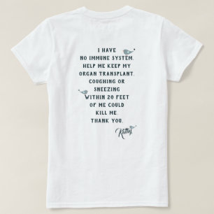 Help Me Keep My Organ Transplant White T-Shirt