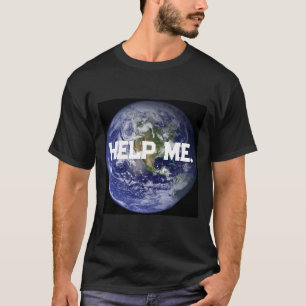 Help Me T-Shirt