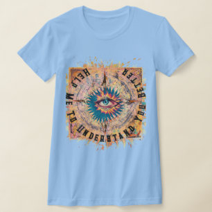 Help Me To Understand You Better Mystical T-Shirt