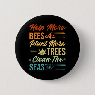 Help More Bees Plant More Trees Clean The Seas - E 6 Cm Round Badge