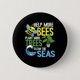 Help More Bees Plant More Trees Clean The Seas Ear 6 Cm Round Badge