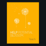 Help Potential Blossom Poster<br><div class="desc">"Blossom" Poster</div>