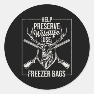 Help Preserve Wildlife Use Freezer Bygs Funny Deer Classic Round Sticker
