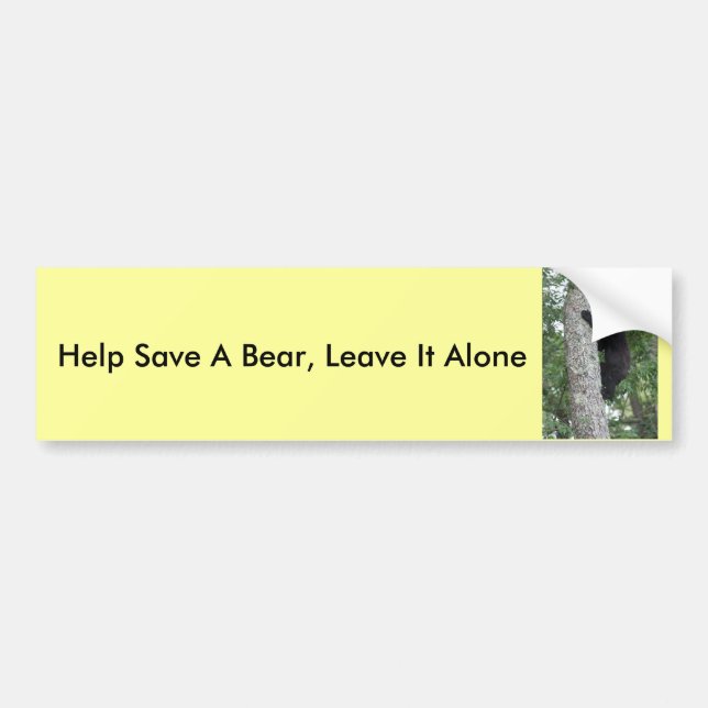 Help Save A Bear, Leave It Alone Bumper Sticker (Front)