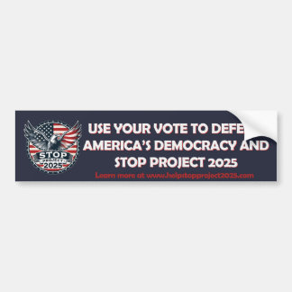 Help Stop Project 2025 Vote Blue Defend Democracy Bumper Sticker