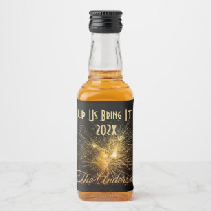 Help Us Bring It In! Liquor Bottle Label