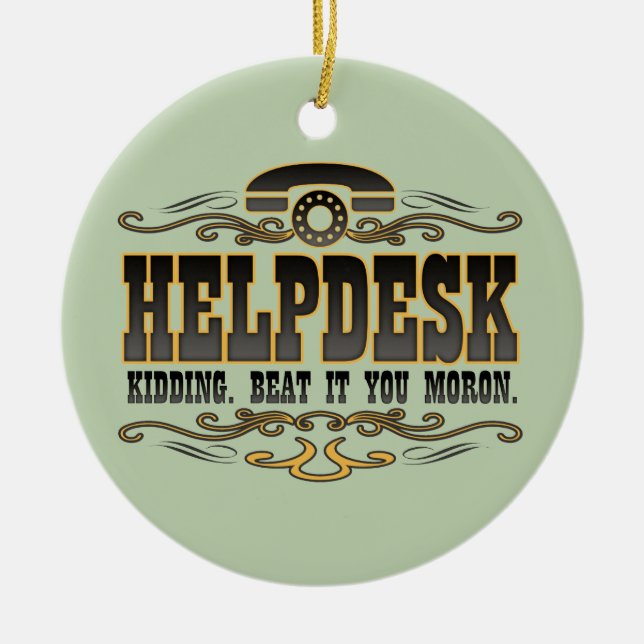 Helpdesk Ceramic Ornament (Front)